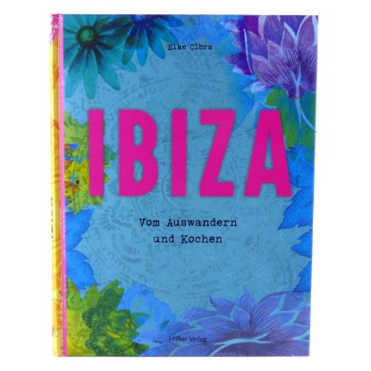 Bild von Ibiza - Vom Auswandern und Kochen (Elke Clörs)